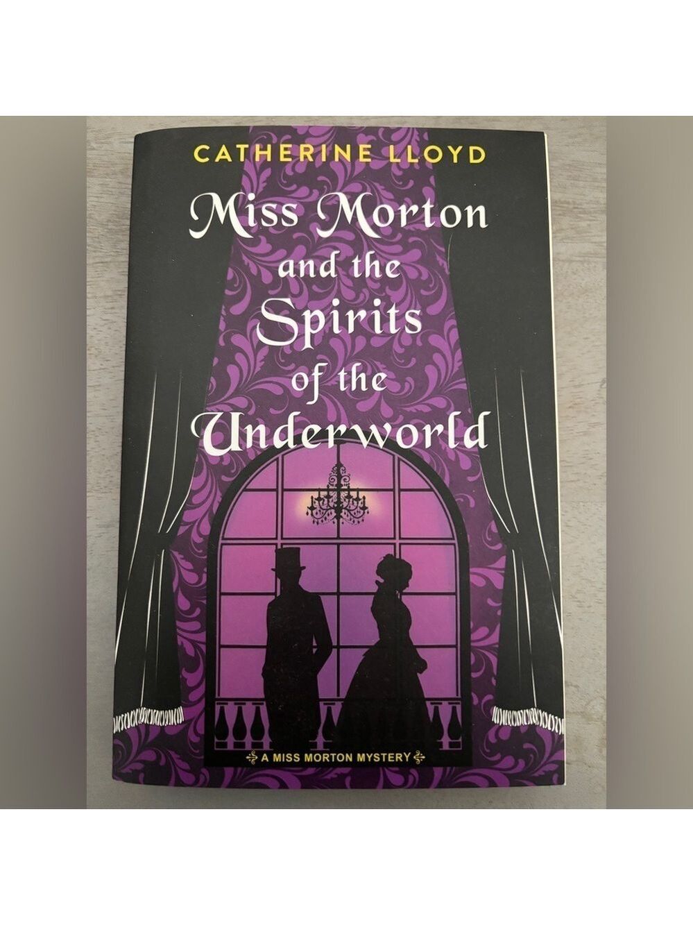 Catherine Lloyd Miss Morton and the Spirits of the Underworld Mystery Novel